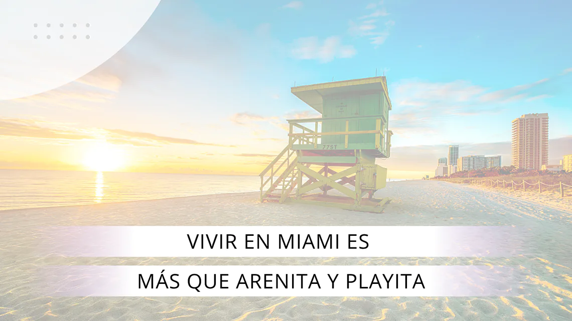 «Vivir en Miami es más que Arenita y playita». Playa de Miami con caseta de seguridad sobre la arena, sol amanecer